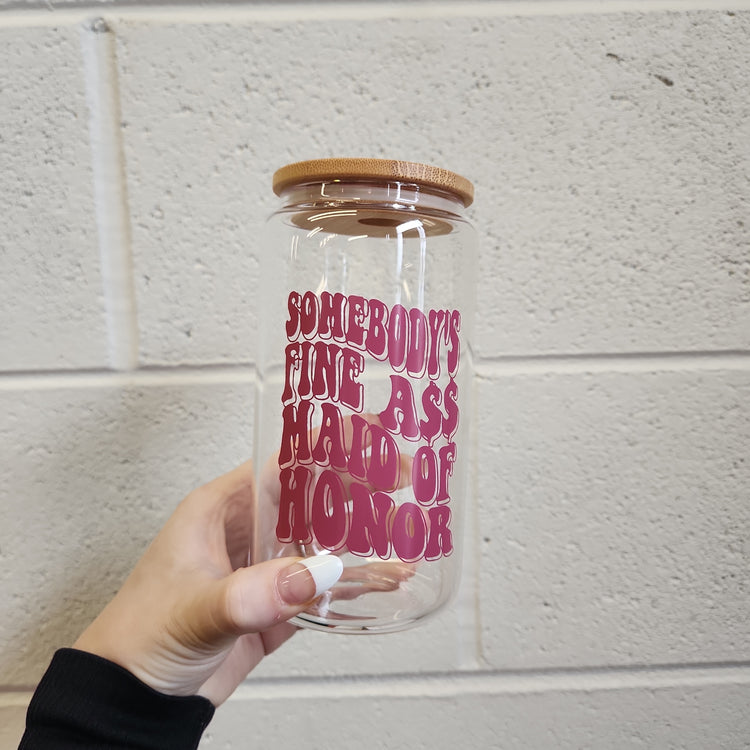 Somebodys Fine Ass Maid Of Honor Tumbler