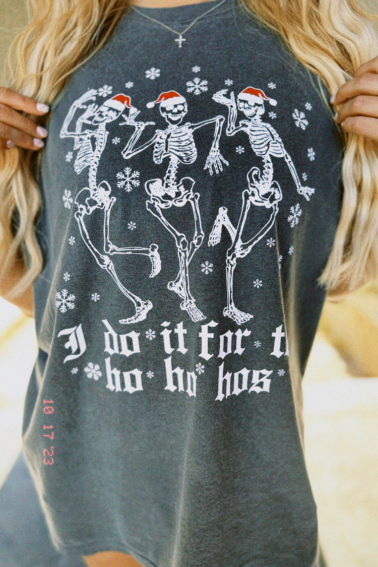 I DO IT FOR THE HO HO HOS TEE