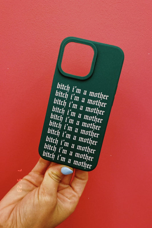 B I’m a mother phone case
