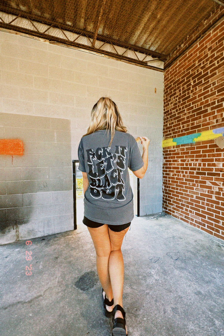 F*ck It Lets Black Out Tee