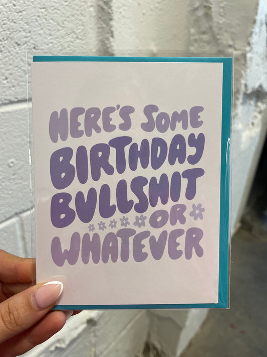 Birthday Bullshit Card