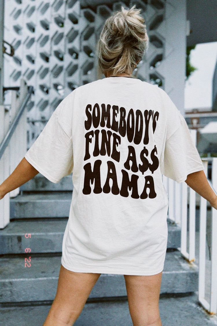 Somebody’s Fine Ass Mama
