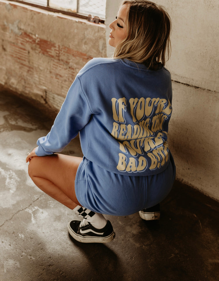 You’re a Bad B CREWNECK
