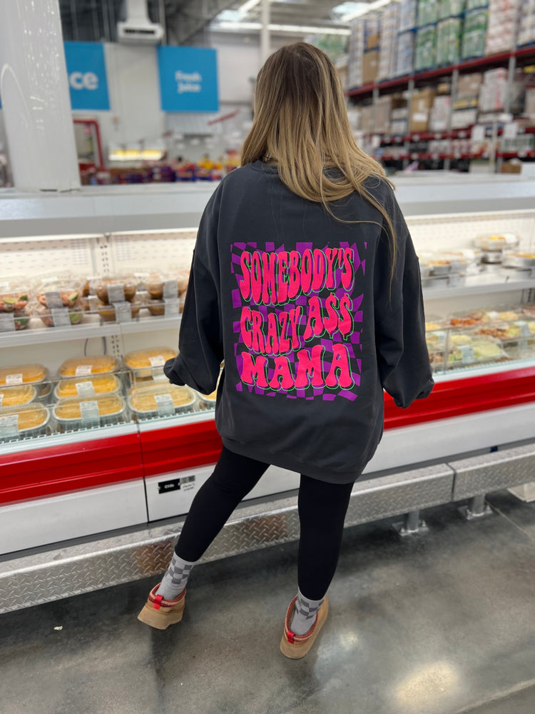 Somebody's Crazy A$$ Mama Crew