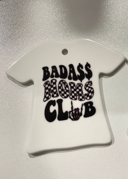 BAD A$$ MOMS CLUB ORNAMENT