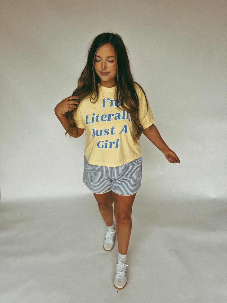 I’m Literally Just a Girl CROPPED T (Butter)