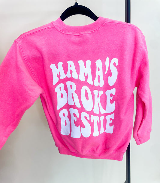 Mama's Broke Bestie (Pink)