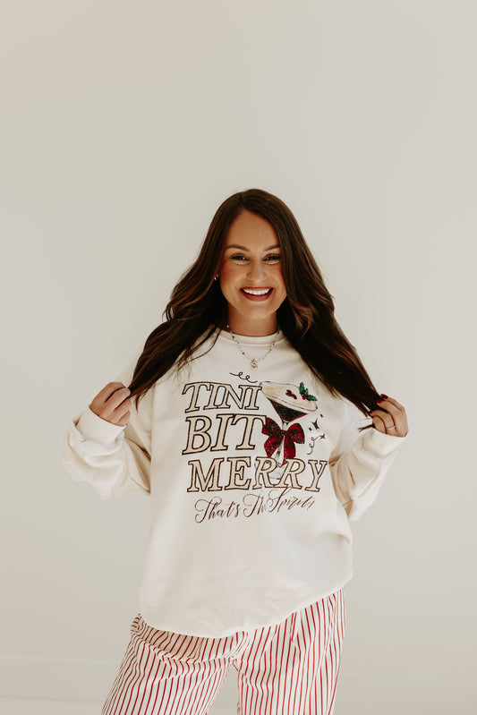 A Tini Bit Merry Sweatshirt
