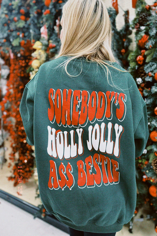 HOLLY JOLLY A$$ BESTIE LUX CREW (GREEN)