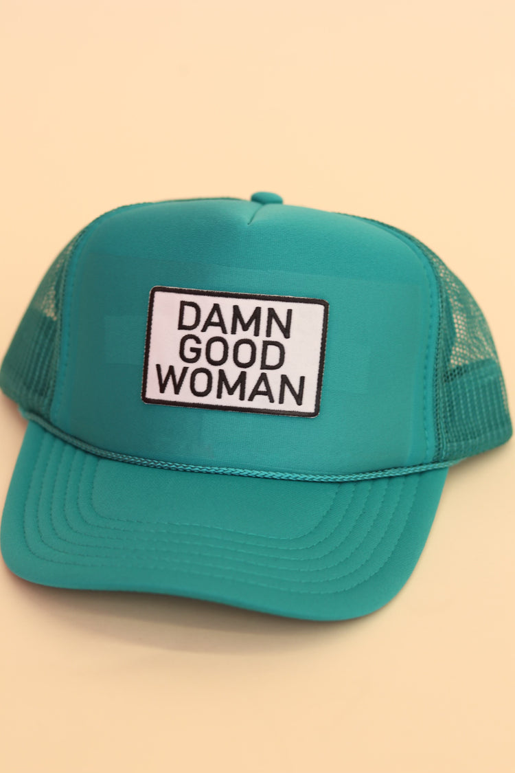 DAMN GOOD WOMAN TRUCKER HAT