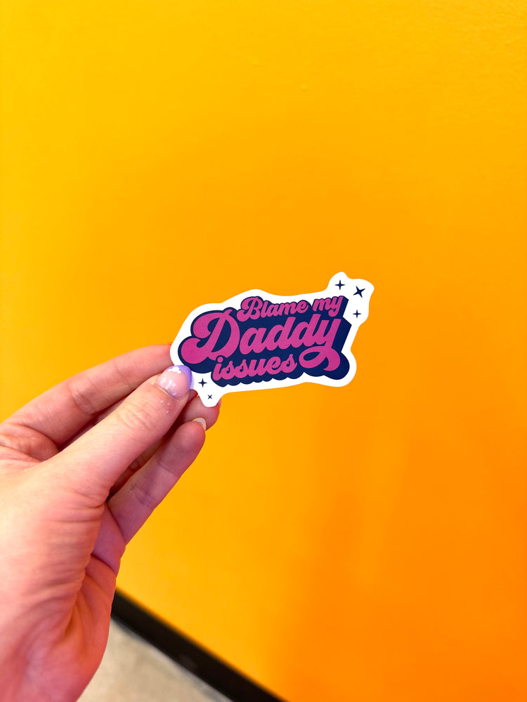 Blame My Daddy Issues Sticker