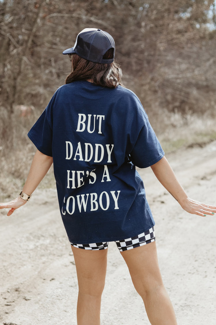 BUT DADDY HE'S A COWBOY TEE