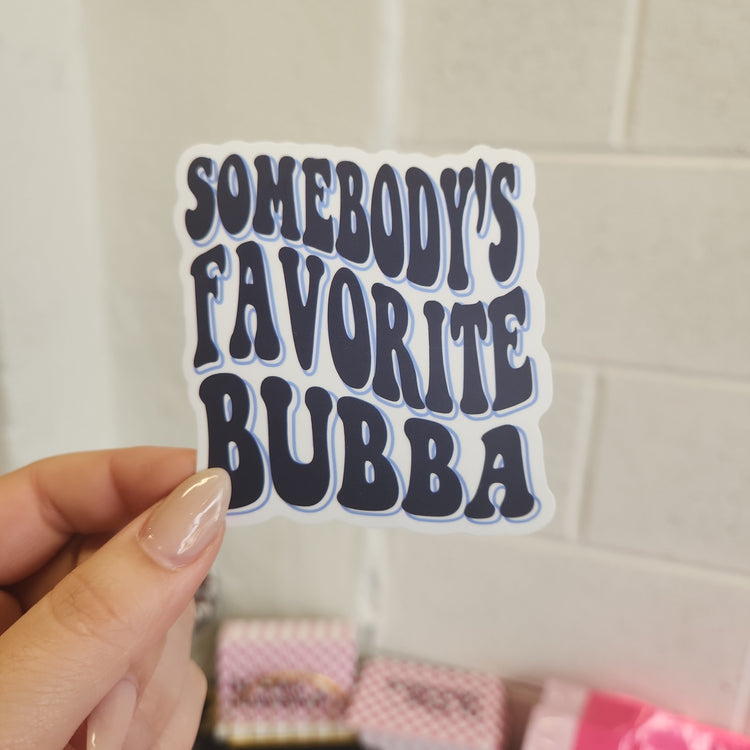 Somebody's Favorite Bubba Sticker