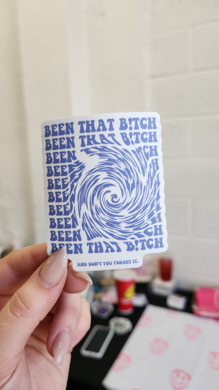 Been That Bitch 2.0 Sticker