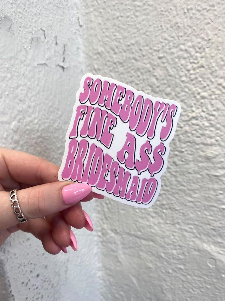 Fine A$$ Bridesmaid Sticker