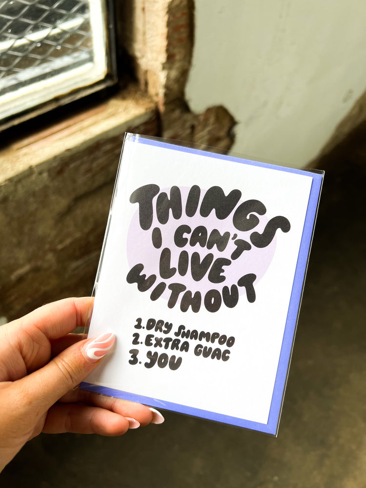 Things I Cant live without card